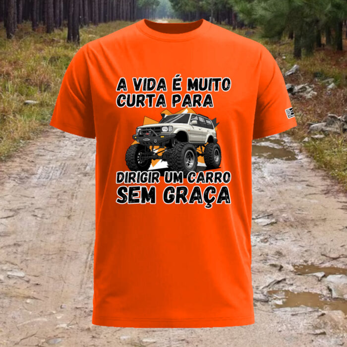 CAMISETA A VIDA É MUITO CURTA